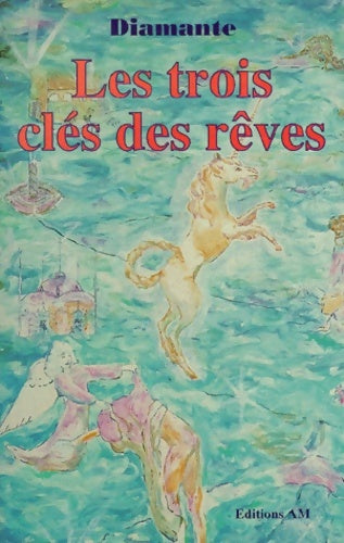 Livrenpoche : Les trois clés des rêves - Diamante - Livre