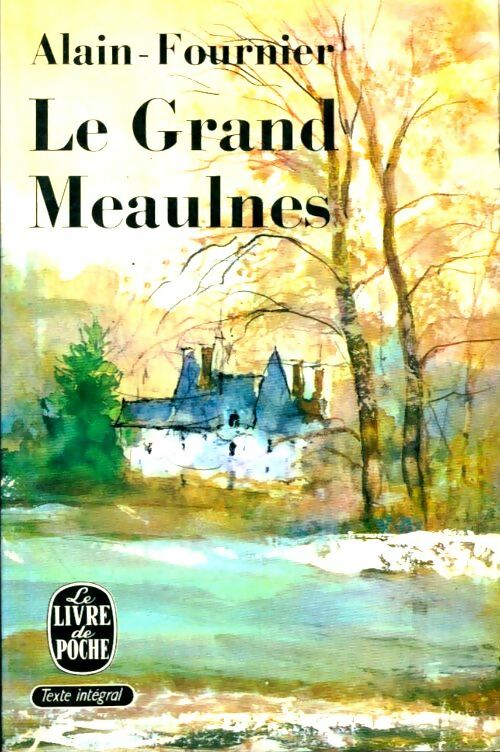 Livrenpoche : Le grand Meaulnes - Alain Fournier - Livre