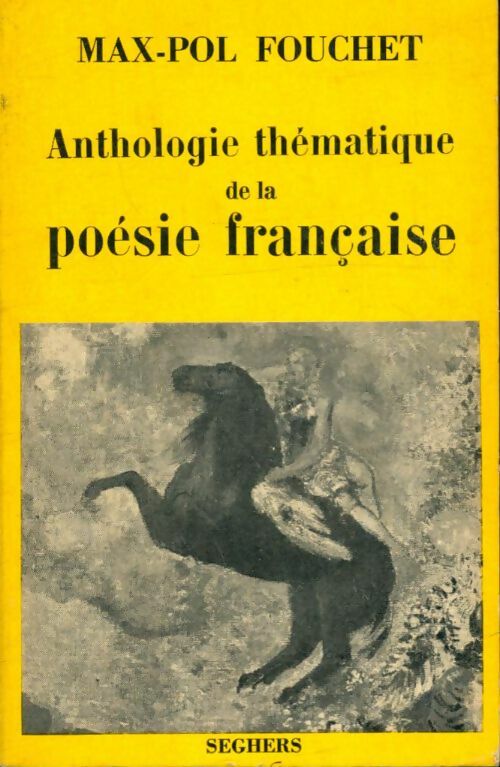 Livrenpoche : Anthologie thématique de la poésie française - Max-Pol Fouchet - Livre