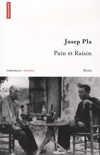 Livrenpoche : Pain et Raisin - Josep Pla - Livre