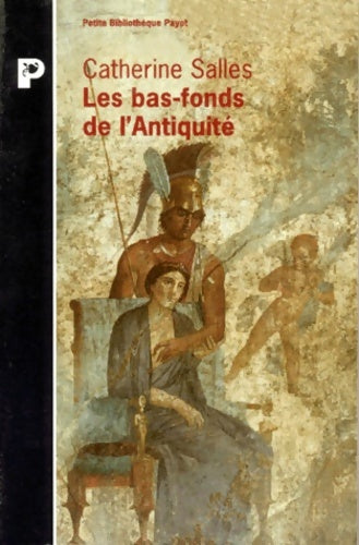Livrenpoche : Les bas-fonds de l'antiquité - Catherine Salles - Livre