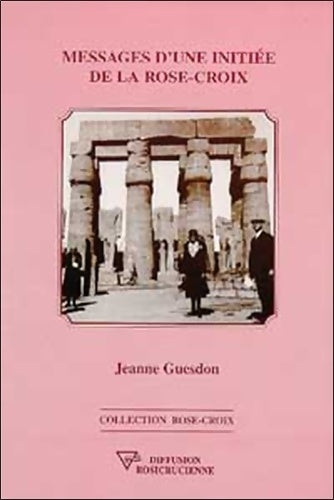Livrenpoche : Messages d'une initiée de la rose-croix - Jeanne Guesdon - Livre