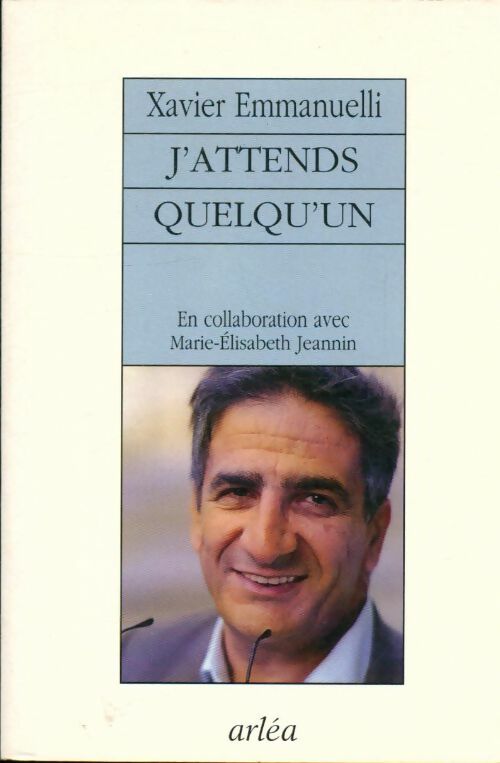 Livrenpoche : J'attends quelqu'un - Xavier Emmanuelli - Livre