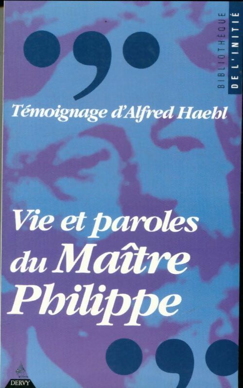 Livrenpoche : Vie et paroles du maître Philippe - Alfred Haehl - Livre