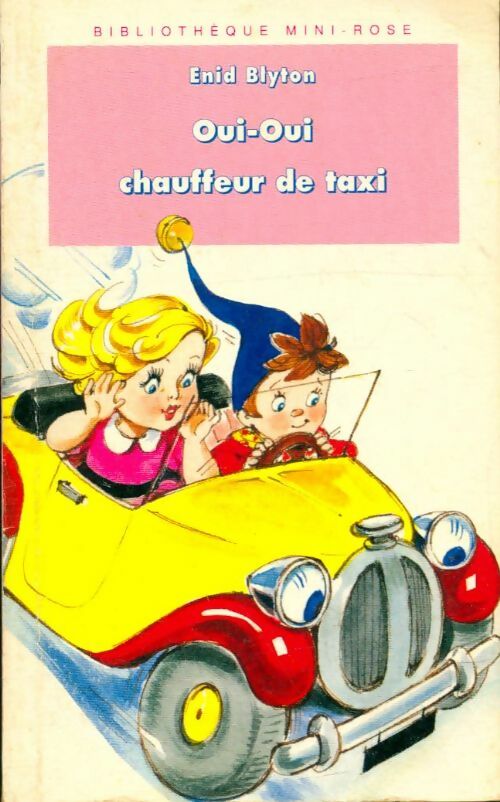 Livrenpoche : Oui-Oui chauffeur de taxi - Enid Blyton - Livre