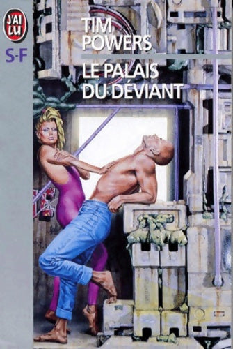 Livrenpoche : Le Palais du Déviant - Tim Powers - Livre