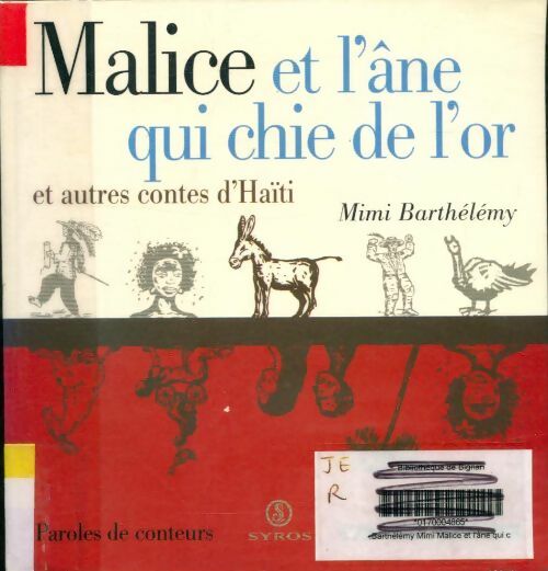 Livrenpoche : Malice et l'âne qui chie de l'or et autres contes d'haïti - Barthélémy - Livre
