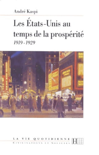 Livrenpoche : Les Etats-Unis au temps de la prospérité 1919-1929 - André Kaspi - Livre