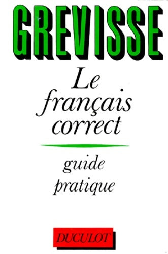 Livrenpoche : Le français correct. Guide pratique - Maurice Grevisse - Livre