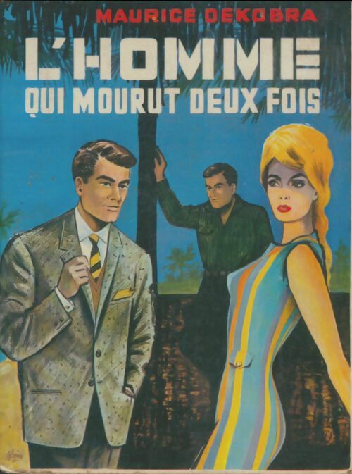 Livrenpoche : L'homme qui mourut deux fois - Maurice Dekobra - Livre