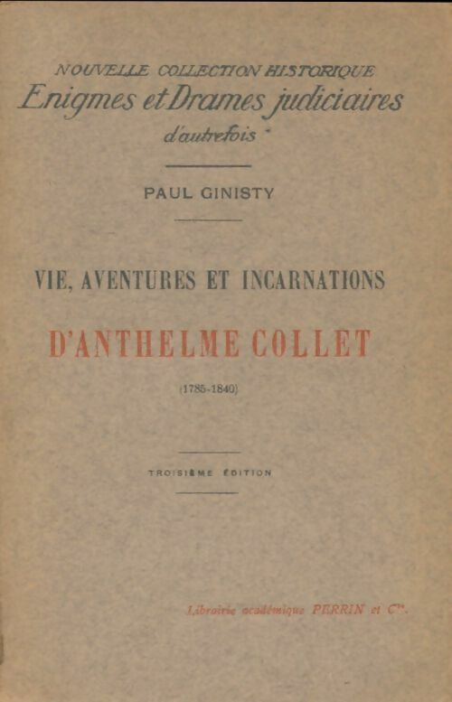 Livrenpoche : Vie, aventures et incarnations d'Anthelme Collet - Paul Ginisty - Livre