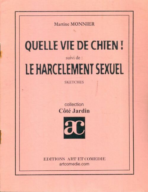Livrenpoche : Quelle vie de chien / Le harcèlement sexuel - Martine Monnier - Livre