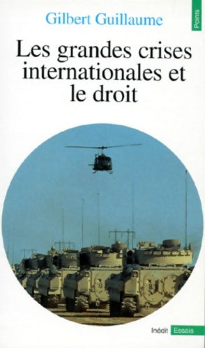 Livrenpoche : Les grandes crises internationales et le droit - Gilbert Guillaume - Livre