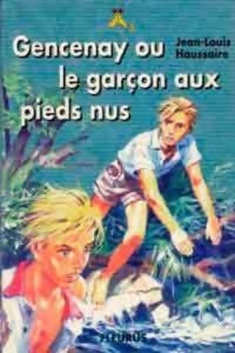Livrenpoche : Gencenay ou Le garçon aux pieds nus - J-L Haussaire - Livre