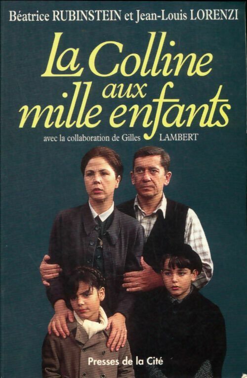 Livrenpoche : La colline aux mille enfants - Béatrice Rubinstein, Jean-Louis Lorenzi - Livre
