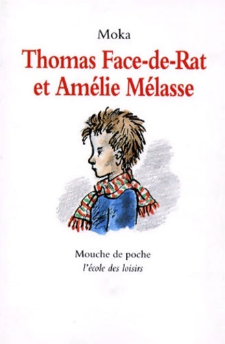 Livrenpoche : Thomas face de rat et amelie melasse - Moka - Livre