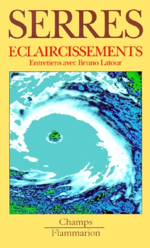 Livrenpoche : Eclaircissements. Entretiens avec Bruno latour - Michel Serres - Livre