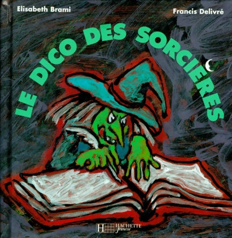 Livrenpoche : Le dico des sorcières - Elisabeth Brami - Livre