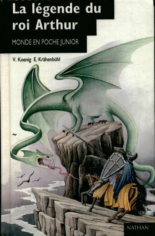 Livrenpoche : La légende du roi Arthur - Koenig - Livre