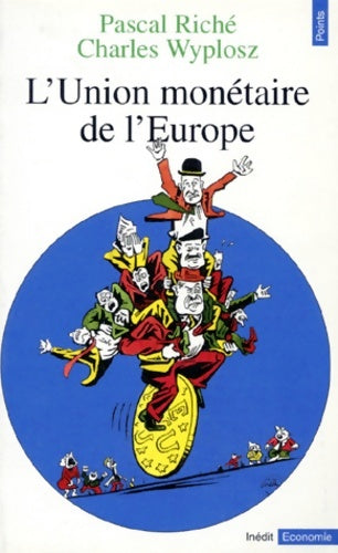 Livrenpoche : L'union monétaire de l'Europe - Pascal Riché - Livre