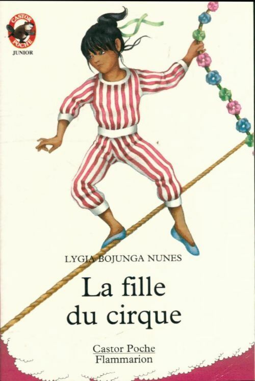 Livrenpoche : La fille du cirque - Nunes Lygia Bojunga - Livre