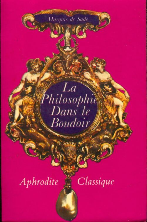 Livrenpoche : La philosophie dans le boudoir - D.A.F. Marquis De Sade - Livre