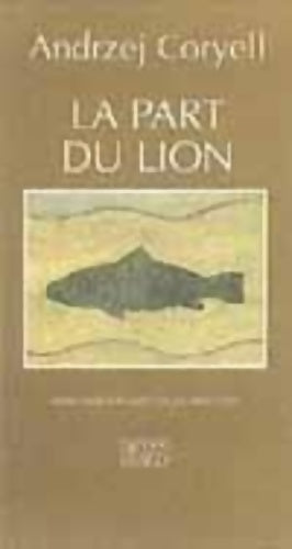 Livrenpoche : La part du lion - Andrzej Coryell - Livre