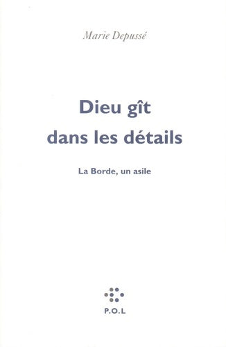 Livrenpoche : Dieu gît dans les détails : La borde un asile - Marie Depussé - Livre