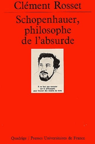 Livrenpoche : Schopenhauer philosophe de l'absurde - Clément Rosset - Livre
