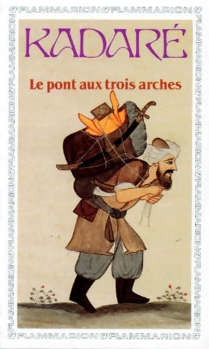 Livrenpoche : Le pont aux trois arches - Ismail Kadaré - Livre
