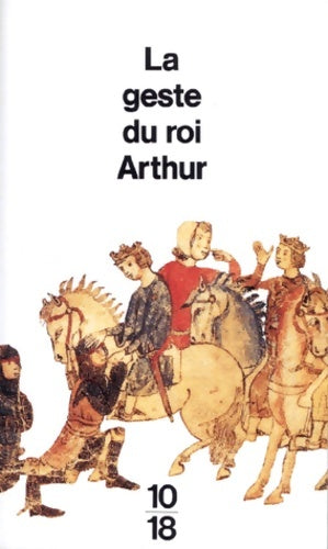 Livrenpoche : La geste du roi Arthur - Robert Wace - Livre