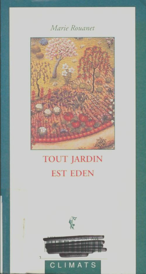 Livrenpoche : Tout jardin est eden - Marie Rouanet - Livre
