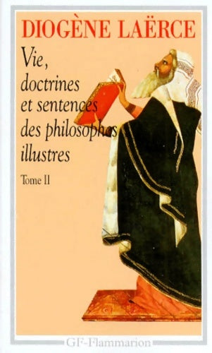 Livrenpoche : Vie doctrines et sentences des philosophes illustres Tome II - Diogène Laerce - Livre