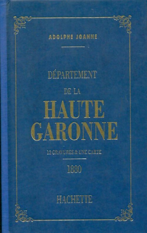 Livrenpoche : Géographie du département de la haute-garonne - Adolphe Joanne - Livre