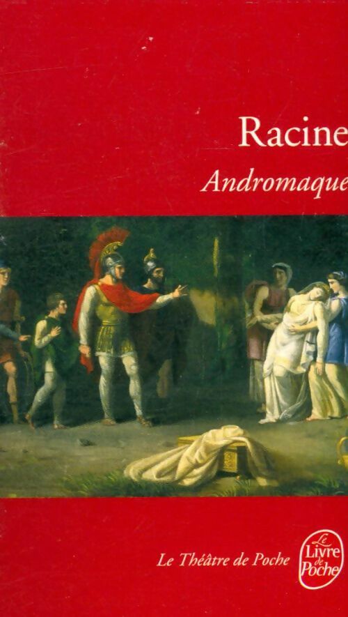 Livrenpoche : Andromaque - Racine - Livre