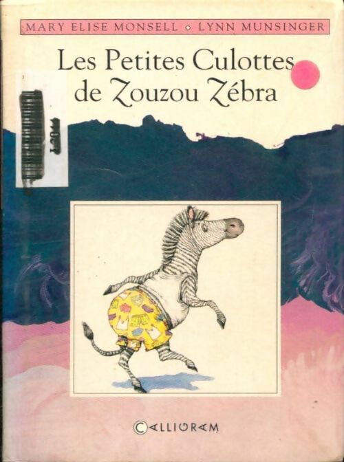 Livrenpoche : Les petites culottes de zouzou zebra - Lynn Munsinger - Livre