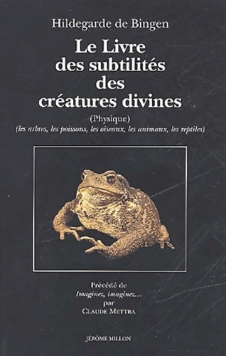 Livrenpoche : Le livre des subtilités des créatures divines XIIe siècle tome 2. Arbres poissons animaux oiseaux - Hildegarde De Bingen - Livre