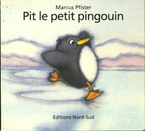 Livrenpoche : Pit le petit pingouin - Marcus Pfister - Livre