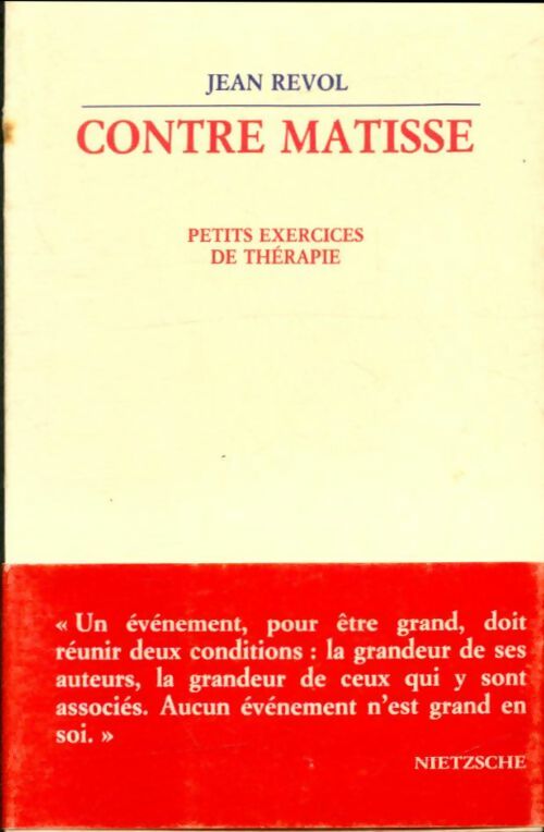 Livrenpoche : Contre Matisse : Petits exercices de thérapie - Jean Revol - Livre