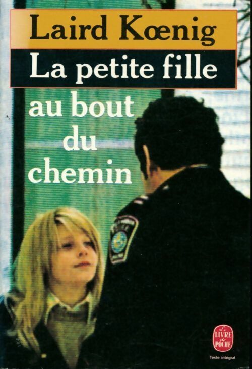 Livrenpoche : La petite fille au bout du chemin - Laird Koenig - Livre