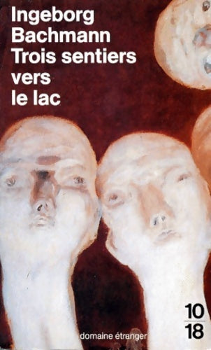 Livrenpoche : Trois sentiers vers le lac - Ingeborg Bachmann - Livre