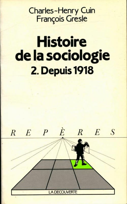 Livrenpoche : Histoire de la sociologie Tome II : Depuis 1918 - Charles-Henri Cuin, François Gresle - Livre