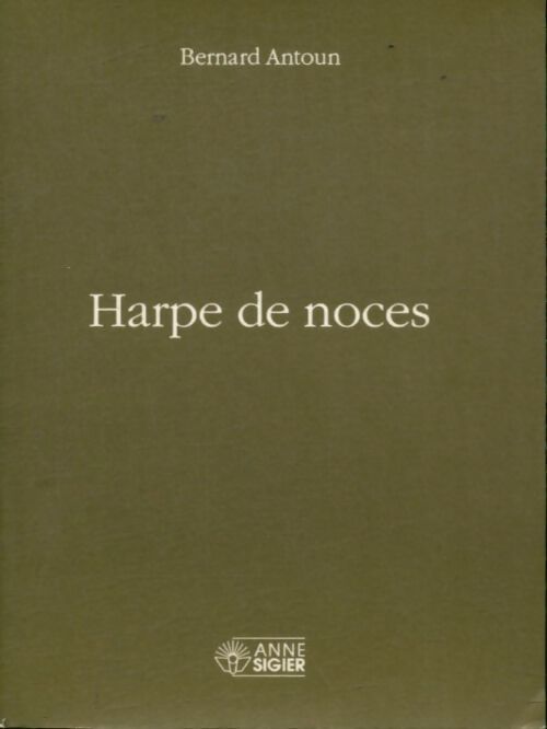Harpe de noces - Bernard Antoun - Livre