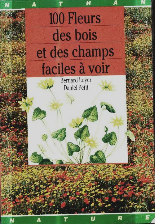 Livrenpoche : 100 fleurs des bois et des champs faciles à voir - Regine Petit - Livre
