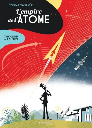 Livrenpoche : Souvenirs de l'empire de l'atome - Thierry Smolderen - Livre
