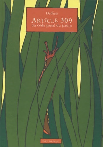 Livrenpoche : Article 309 du code pénal du jardin - Thierry Dedieu - Livre