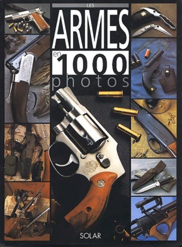 Livrenpoche : Armes en 1000 photos - Collectif - Livre