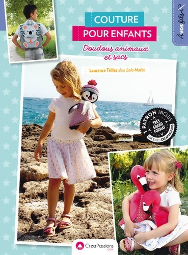 Livrenpoche : Couture pour enfants - Doudous animaux et sacs - Laurence Trilles - Livre