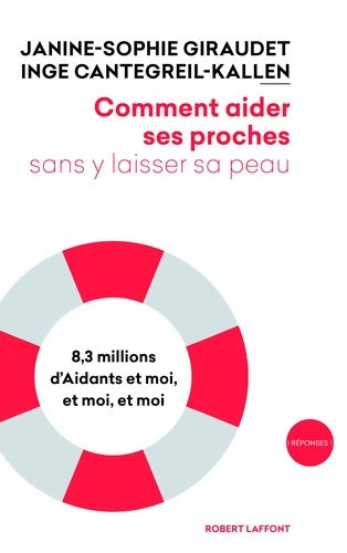 Livrenpoche : Comment aider ses proches sans y laisser sa peau - Janine-Sophie GIRAUDET - Livre
