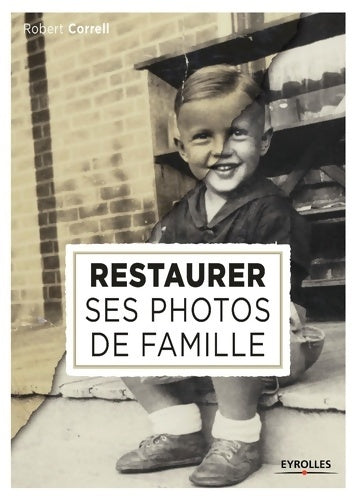 Livrenpoche : Restaurer ses photos de famille - Robert Correll - Livre